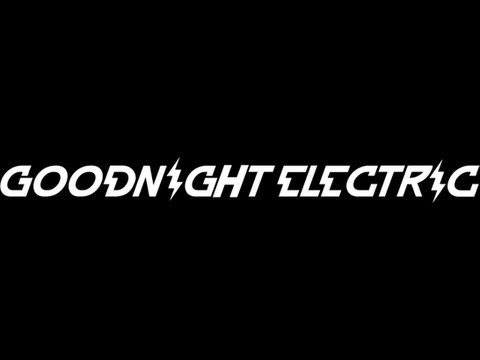 download lagu mp3 mp4 Lagu Goodnight Electric, download lagu Lagu Goodnight Electric gratis, unduh video klip Lagu Goodnight Electric