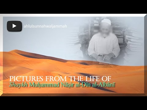 Pictures From The Life of Shaykh Muhammad Nasir al-Din al-Albani