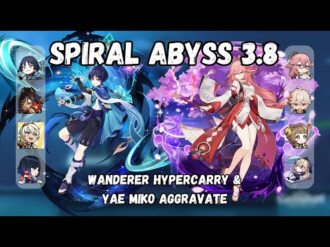 Spiral Abyss 3.8 - Wanderer Hypercarry / Yae Miko Aggravate | Genshin Impact