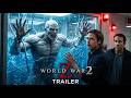 World War Z 2 2026 Brad Pitt Ryan Reynolds Megan Fox Concept Trailer