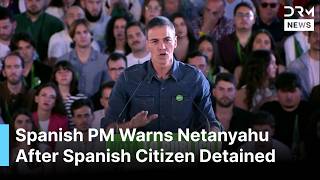 Spain’s PM Sánchez Demands Netanyahu Free Detained Citizen After Gaza Flotilla | AC1G