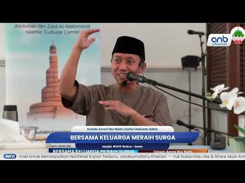 Bersama Keluarga Meraih Surga | Ustadz Ammi Nur Baits