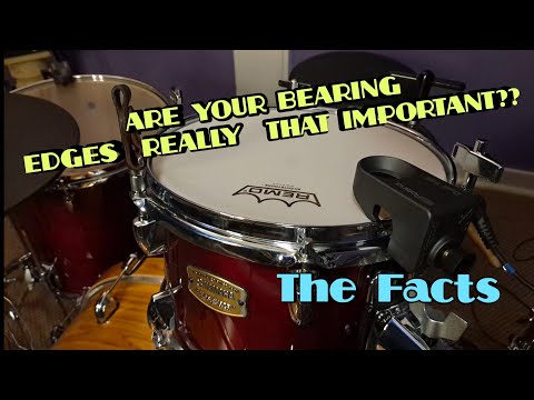 Drum Talk -   DRUM Bearing Edges  That important?