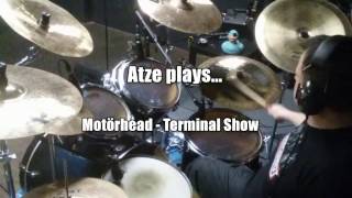 Motörhead - Terminal Show drumcover by Atze