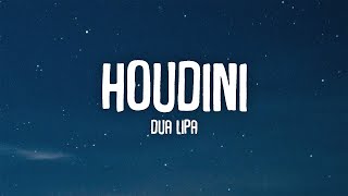 Dua Lipa - Houdini (Lyrics)