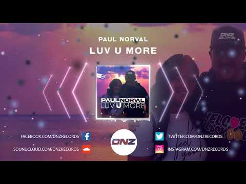 DNZ403 // PAUL NORVAL - LUV U MORE (Official Video DNZ Records)