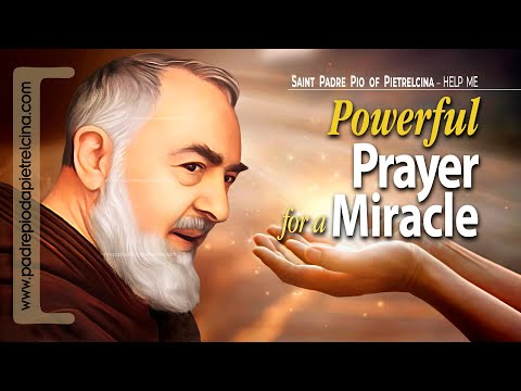 Prayer to PADRE PIO to ask for and Experience a MIRACLE ᴴᴰ