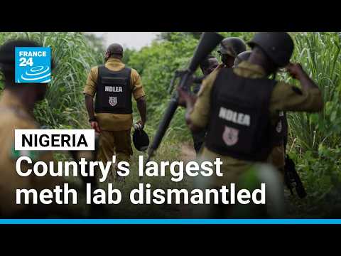 Nigeria dismantles its largest meth lab as Mexican cartel push into country