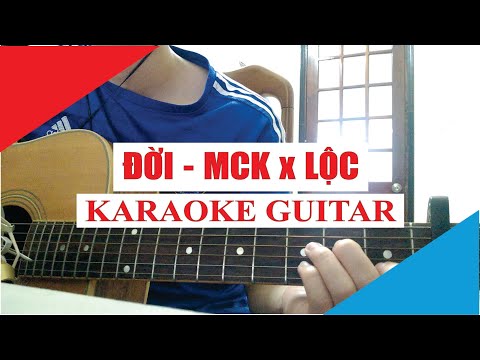 [Karaoke Guitar] ĐỜI | MCK ft. LỘC | Acoustic Beat