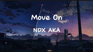 Download lagu NDX AKA - Move On (Lirik Lagu) mp3 Download lagu NDX AKA - Move On (Lirik Lagu) mp3