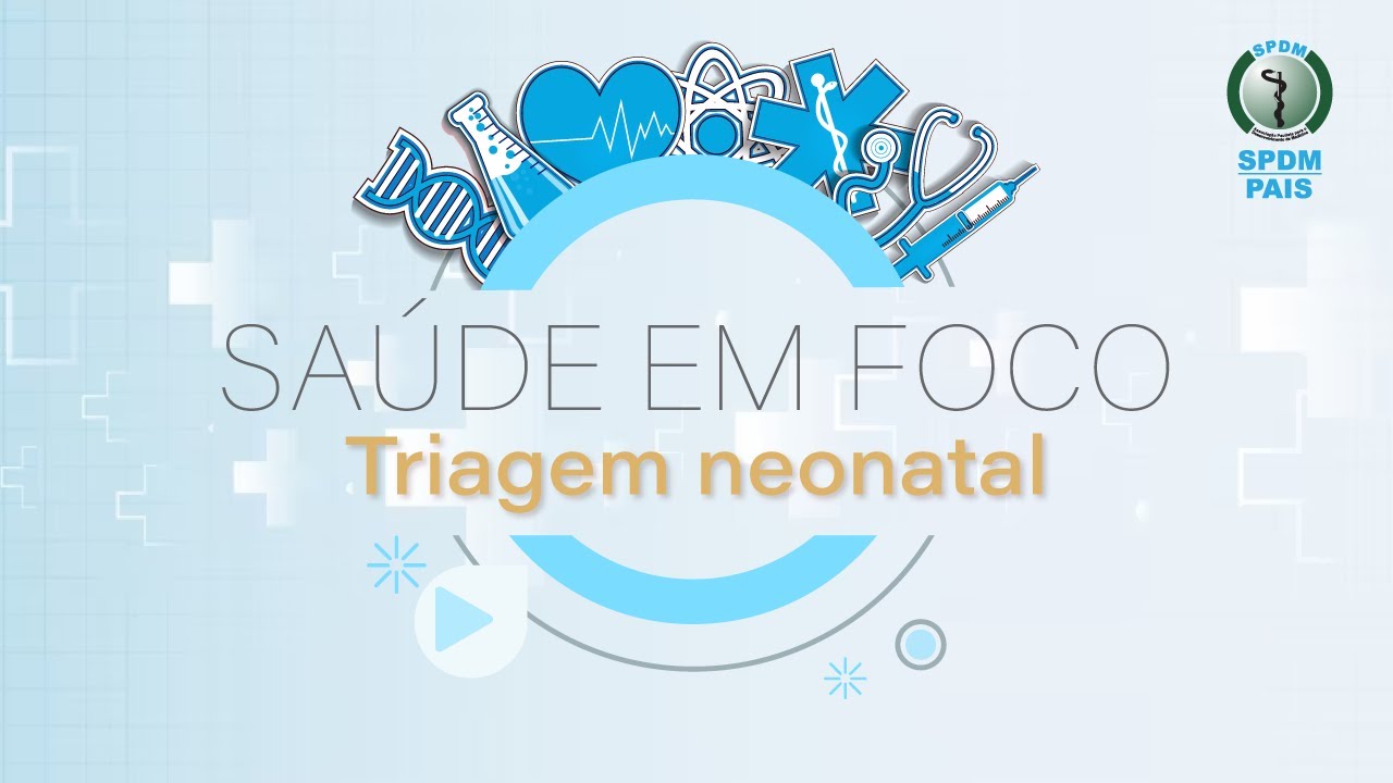 SAÚDE EM FOCO l Triagem Neonatal