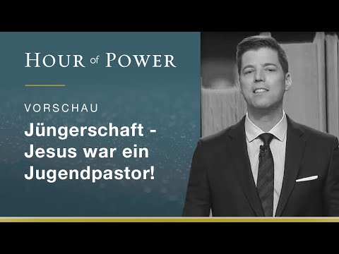 Vorschau Hour of Power vom 16.02.2020: Jüngerschaft - Jesus war ein Jugendpastor!