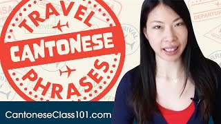 All Travel Phrases You Need in Cantonese! Learn Cantonese in 15 Minutes!