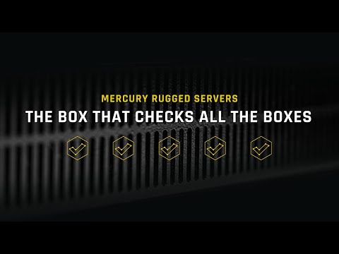 Mercury Rugged Servers – The Box That Checks All the Boxes