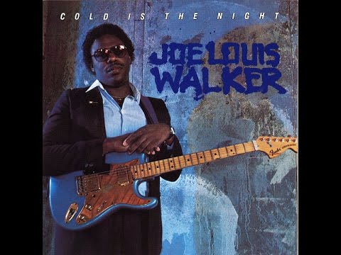 JOE LOUIS WALKER‎– Cold Is The Night