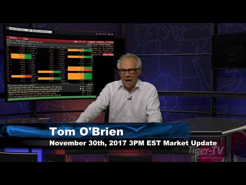 November 30th 3PM EST Market Update with Tom O'Brien on TFNN