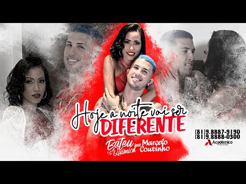 Bateu a Química E Marcelo Coutinho - Hoje a Noite Vai Ser Diferente ( Clipe Oficial )