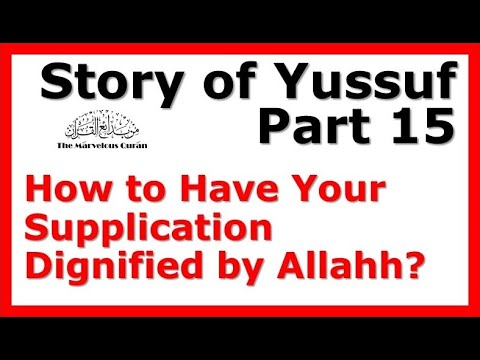 YT108 Story of Joseph (Yussuf) Part 15 - The Unspoken Fact that Underlies the whole Story of Yussuf!