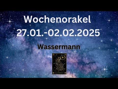 WOCHENORAKEL WASSERMANN ♒️ 27.01.-02.02.2025| Aus dem Schatten in das Licht!