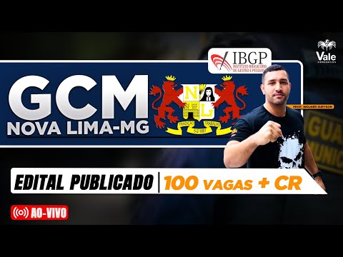 GCM Nova Lima - MG / EDITAL PUBLICADO / ANÁLISE COMPLETA