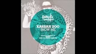 Kasbah Zoo - Show Me (Original Mix) PSB026