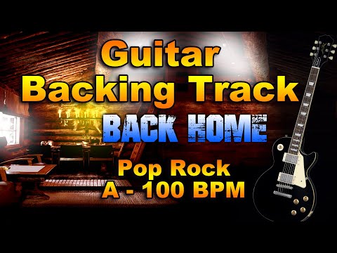 Back Home Pop Rock Guitar Backing Track 100 BPM A Major