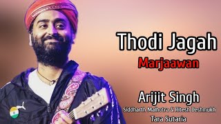 Download lagu Arijit Singh: Thodi Jagah (FULL AUDIO) | Marjaavaan | Riteish D, Sidharth M, Tara S | Tanishk Bagchi mp3