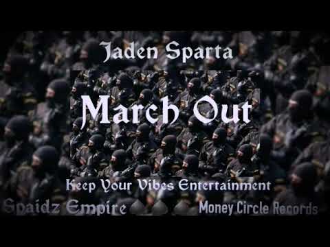 Jaden Sparta - March Out (Official Audio)2019