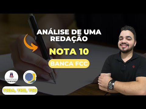 Análise de uma redação nota 10 - TJBA e TSE unificado | banca FCC