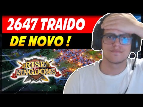 ⚔️2647 KVK2 TRAIDO NOVAMENTE! RISE OF KINGDOMS - KINDZEL