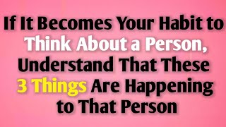 Download lagu If It Becomes Your Habit to Think About a Person, Understand That These 3 Things Are Happening to .. mp3
