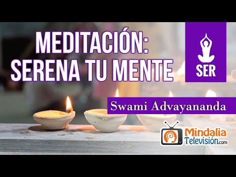Meditación: serena tu mente, con Swami Advayananda