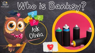 Ask Series | Who is Banksy?
