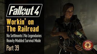 Fallout 4 - Workin on The Railroad - No Settlements - No Legendaries - Alternate Start Survival Mode - Part 39