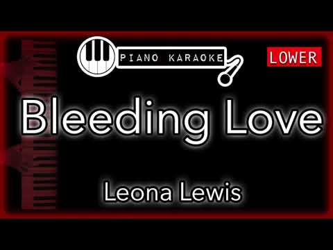 Bleeding Love (LOWER -3) - Leona Lewis - Piano Karaoke Instrumental