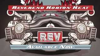 REVEREND HORTON HEAT 'Rev' Available Now