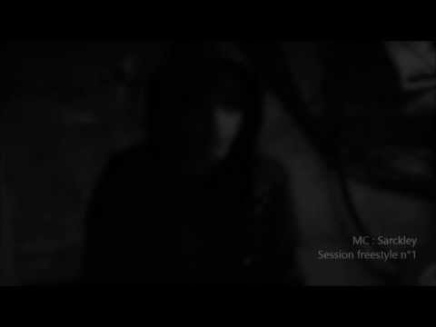 SESSION FREESTYLE N°1 // Sarckley //