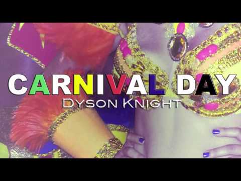 Dyson Knight   Carnival Day   Bahamas Soca 2015