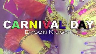 Dyson Knight   Carnival Day   Bahamas Soca 2015