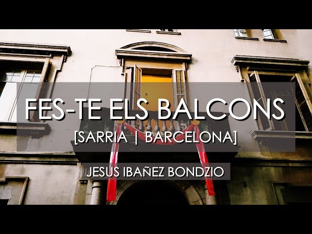 Fes-te els Balcons - Festa Major de Sarriá 2018