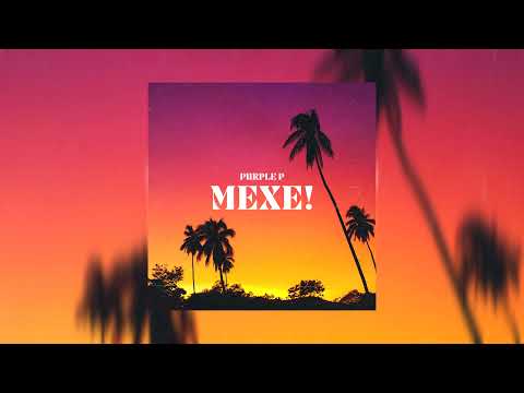 Purple P - MEXE! (Áudio Oficial)