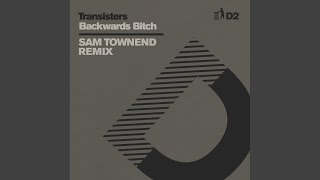 Backwards Bitch (Sam Townend Extended Remix - D2)