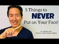 What to NEVER Put On Your Face - Dr. Anthony Youn
