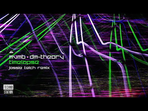 MVMB & DM-Theory - Timelapse (Jossie Telch Remix)