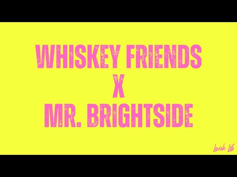 Whiskey Friends (Morgan Wallen) x Mr. Brightside (The Killers) - LAVISH LIFE MASHUP