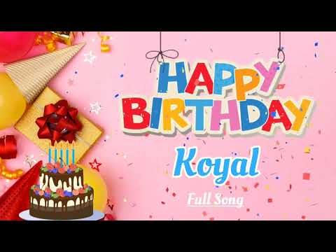 Happy Birthday Koyal Song || Happy Birthday To You || Happy Birthday Song