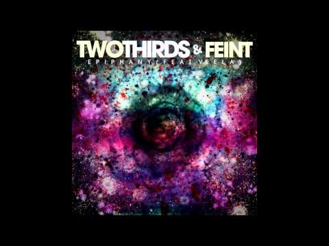 TwoThirds & Feint - Epiphany (feat. Veela) [OUT NOW]