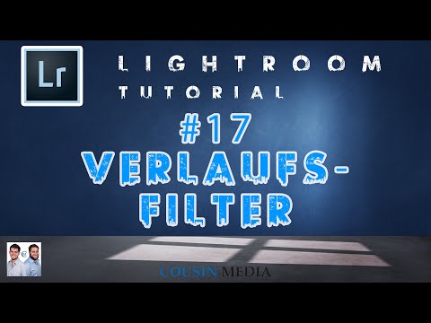 LIGHTROOM TUTORIAL #17 Verlaufsfilter