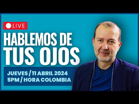 🔴 ¡NUEVO LIVE! - "HABLEMOS DE TUS OJOS" con el Dr. Gabriel Oliveros