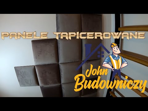 Panele tapicerowane - Jak przyklejać ? | Remont by JOHN B